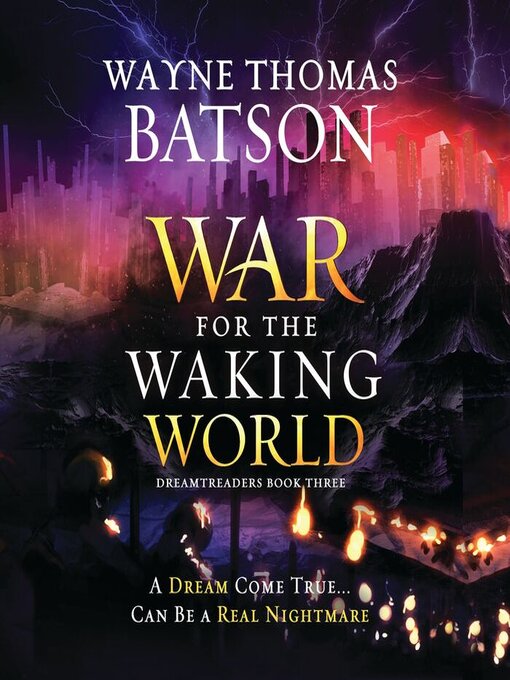 Title details for The War for the Waking World by Wayne Thomas Batson - Available